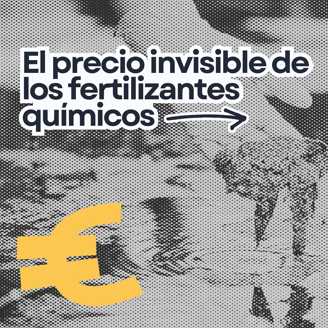 Portada sobre el precio invisible de los fertilizantes químicos
